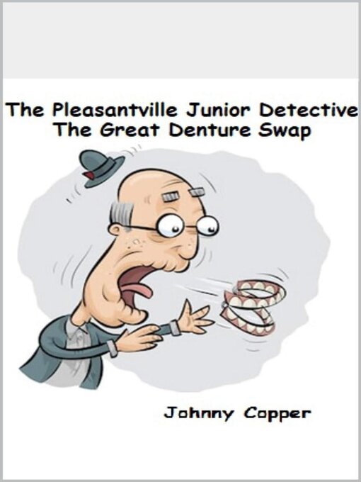 Title details for The Great Denture Swap by Johnny Copper - Available